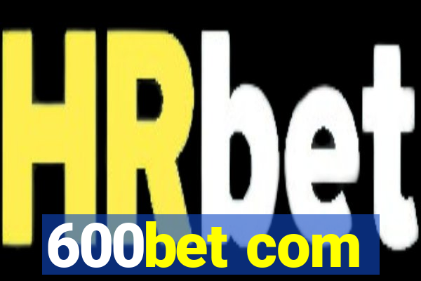 600bet com